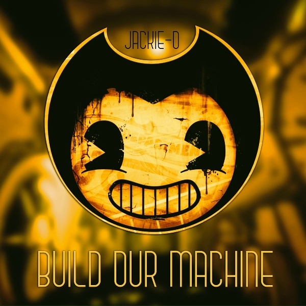 Jackie-O - Build Our Machine