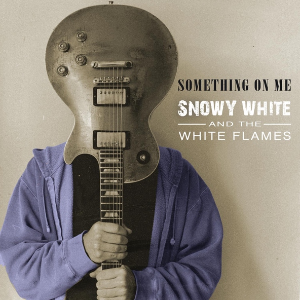 Snowy White feat. The White Flames - Something on Me