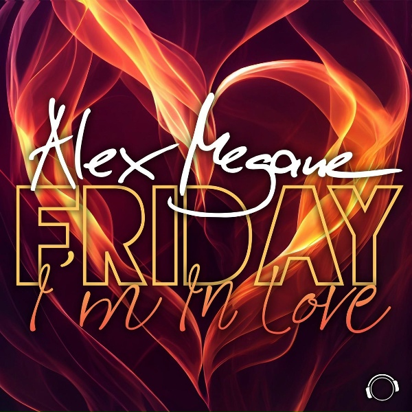 Alex Megane - Friday I'm In Love