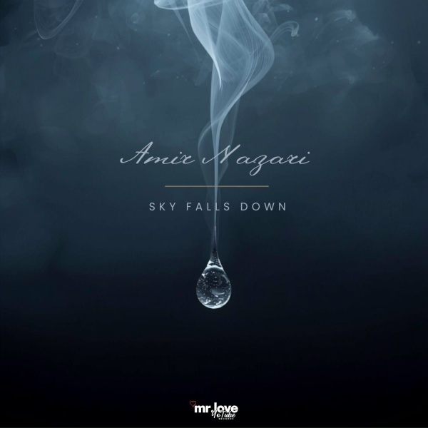Amir Nazari - Sky falls down