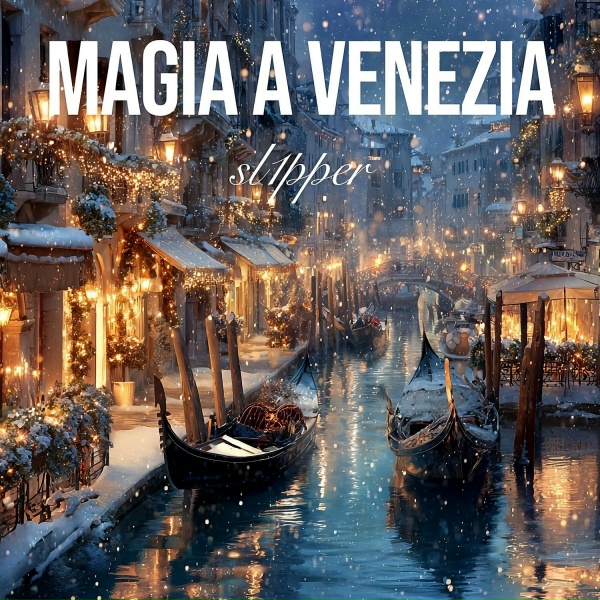 sl1pper - Magia a Venezia