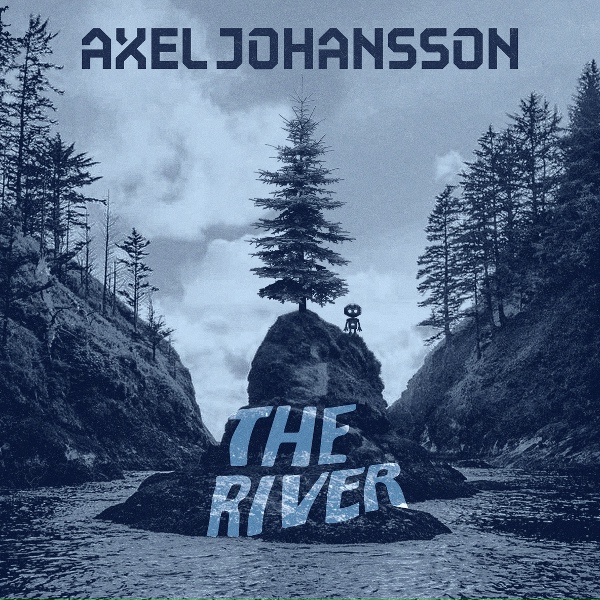 Axel Johansson - The River