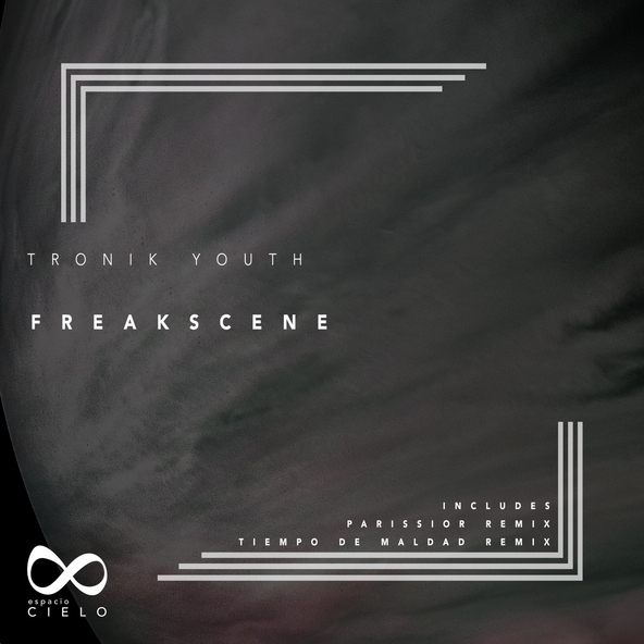 Tronik Youth - Freakscene
