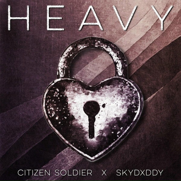 Citizen Soldier, SkyDxddy - Heavy