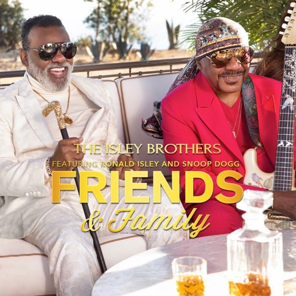 The Isley Brothers feat. Ronald Isley, Snoop Dogg - Friends & Family