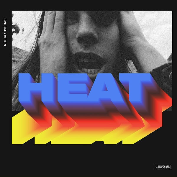 BROCKHAMPTON - HEAT