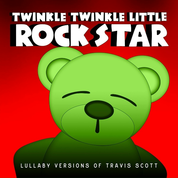 Twinkle Twinkle Little Rock Star - SICKO MODE