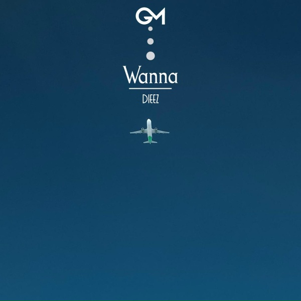 Dieez - Wanna