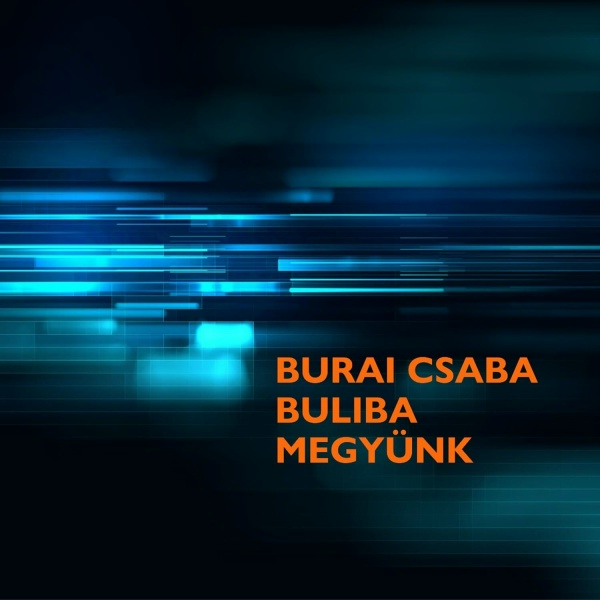 Burai Csaba - Buliba Megy&uuml;nk