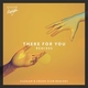Effie, Just Kiddin - There for You feat. Effie (Cassian Remix)