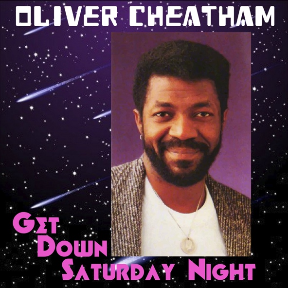 Oliver Cheatham - Get Down Saturday Night