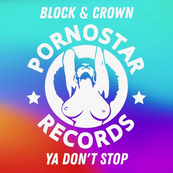 Block & Crown - Ya Don't Stop