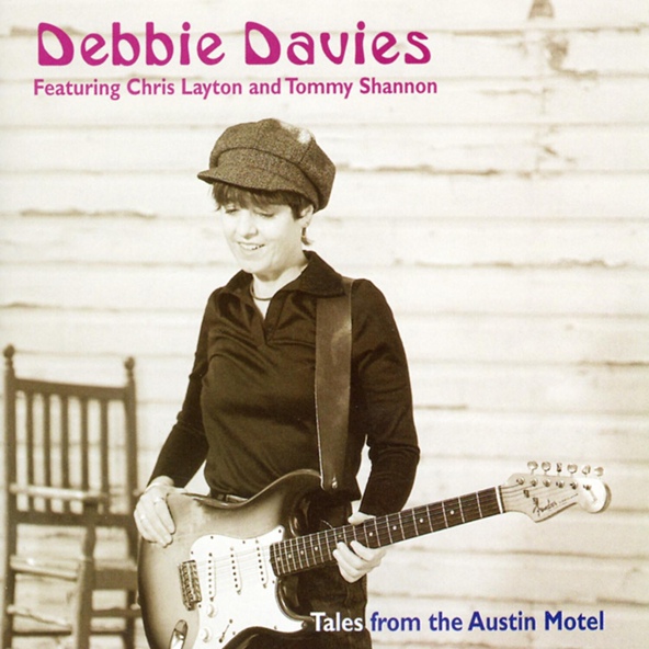 Debbie Davies, Chris Layton, Tommy Shannon - Watch Out What You do