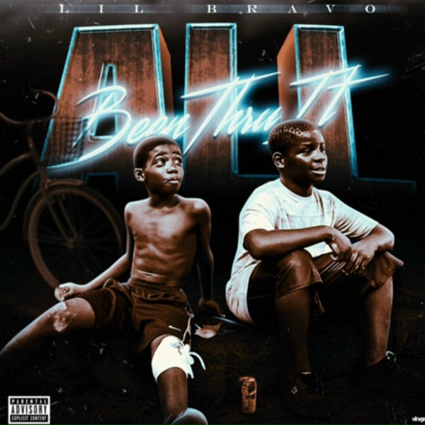 lil bravo - Been Thru It All