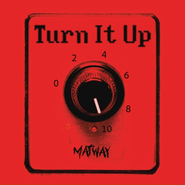 Matway - Turn It Up