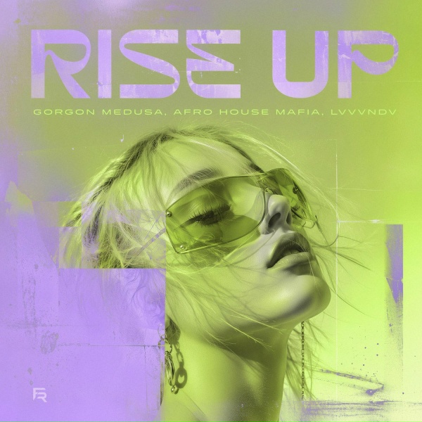 Gorgon Medusa, Afro House Mafia, LVVVNDV - Rise Up (Extended Mix)