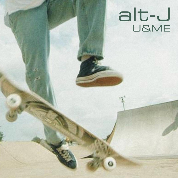 Alt-J - U&ME
