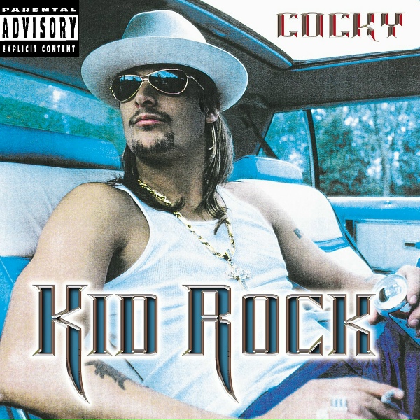 Kid Rock - You Never Met a Motherfucker Quite Like Me