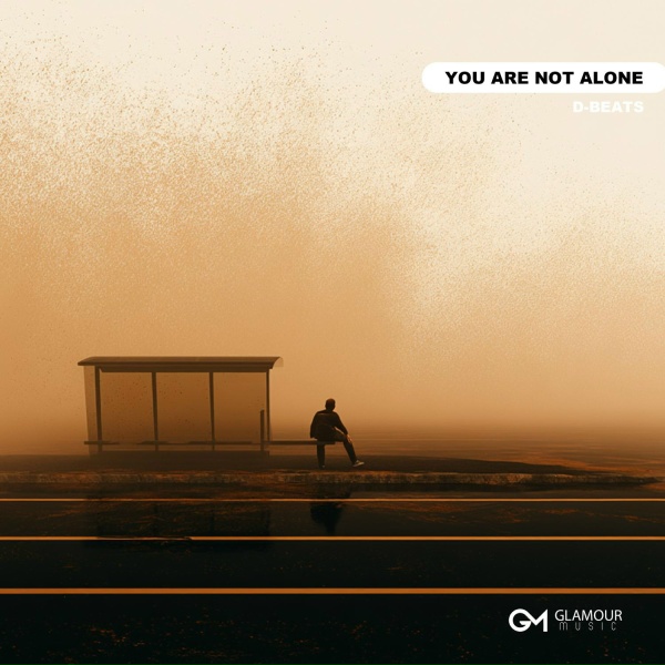 D-Beats - You Are Not Alone