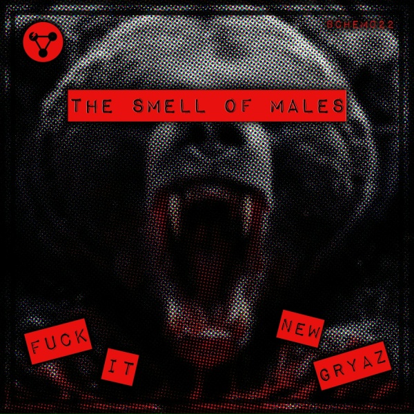 The Smell of Males - Fuck It