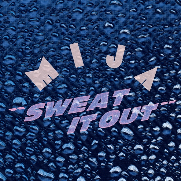 Mija - Sweat It Out (Ludwig A.F. R&ouml;hrscheid Onsen Dub)