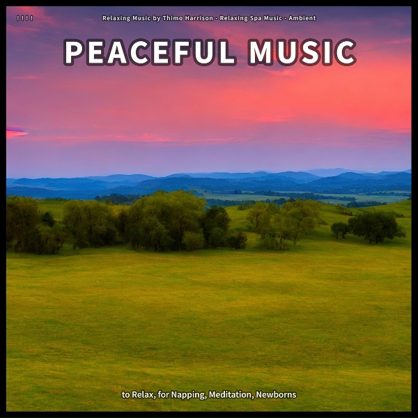 Relaxing Music by Thimo Harrison, Relaxing Spa Music, Ambient - Relaxing Music with Love