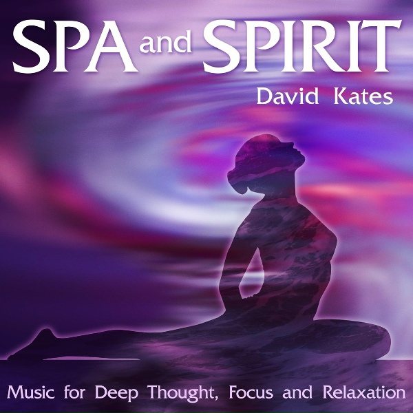 David Kates - Pure Mind and Spirit Focus
