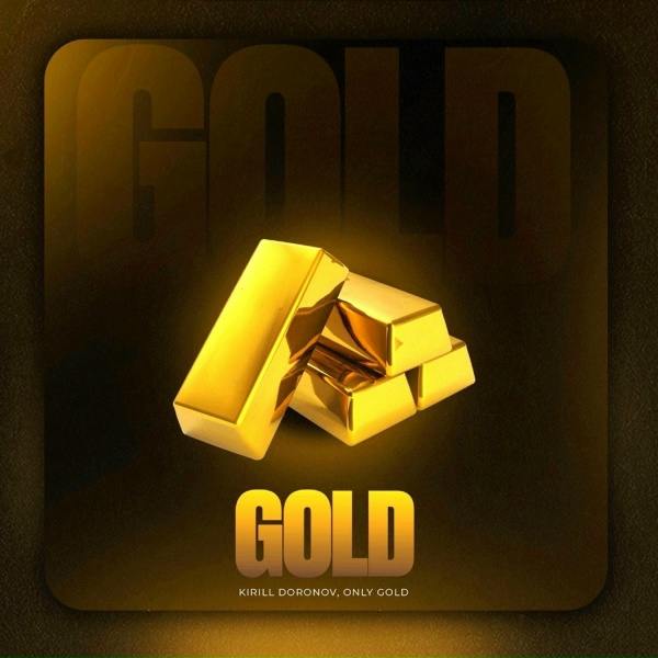 KIRILL DORONOV, Only Gold