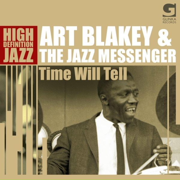 Art Blakey & The Jazz Messengers - Time Will Tell