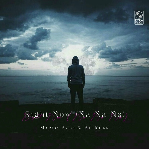 Marco Aylo, Al-Khan - Right Now (Na Na Na)