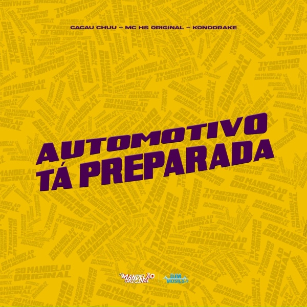 Cacau Chuu, MC HS Original, Konddrake - Automotivo Ta Preparada