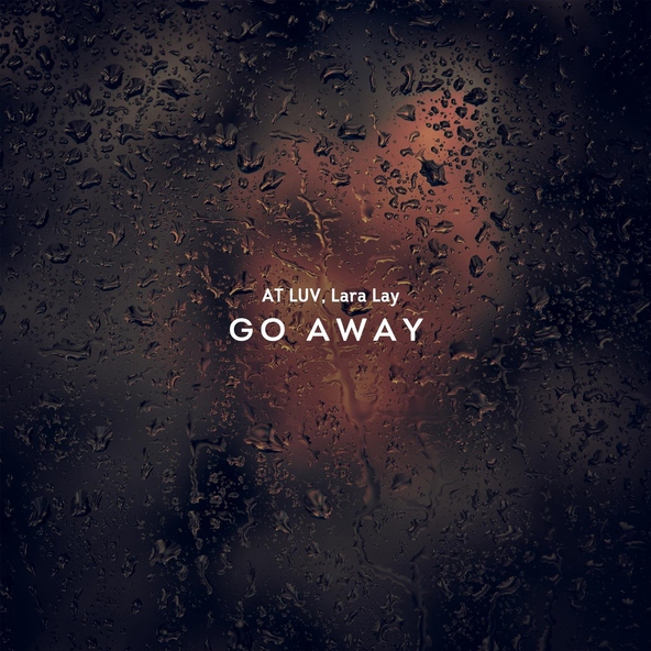 AT LUV, Lara Lay - Go Away