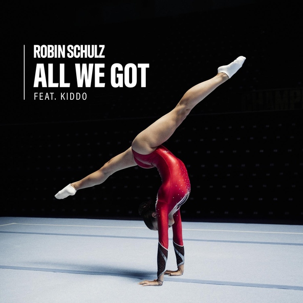 Robin Schulz feat. KIDDO - All We Got (feat. KIDDO)