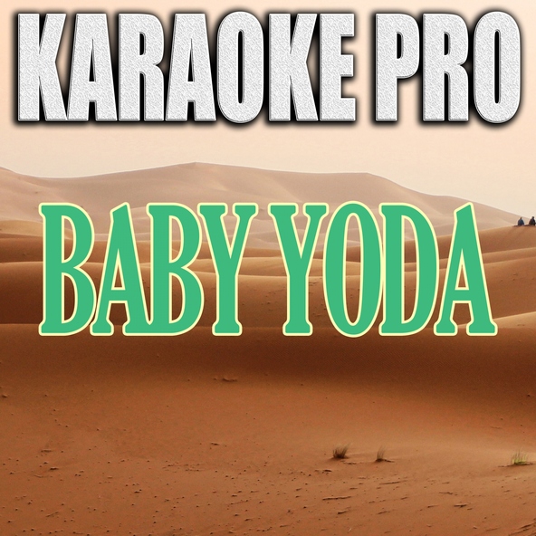 Karaoke Pro - Baby Yoda (Originally Performed by Jonathan Mann)