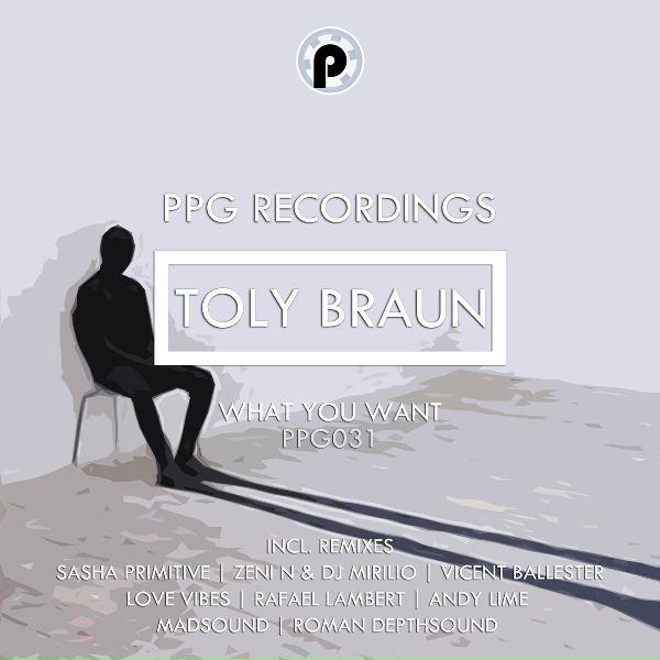 Toly Braun - What You Want
