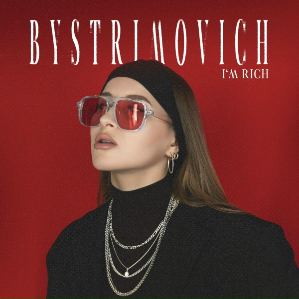BYSTRIMOVICH - I'm rich