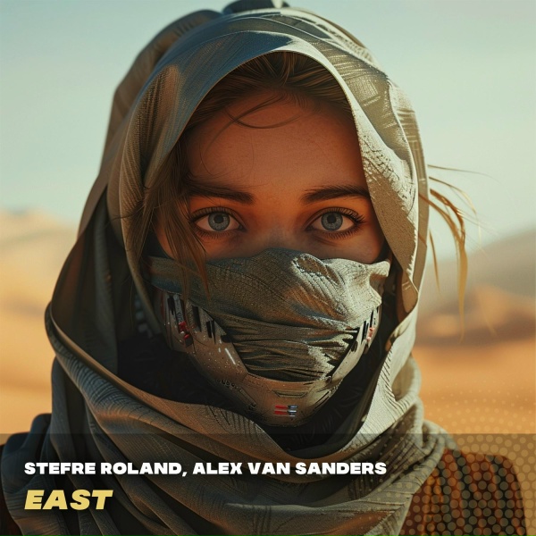 Stefre Roland, Alex Van Sanders - East
