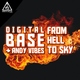 Digital Base, Andy Vibes - From Hell To Sky (Original Mix) (Original Mix)