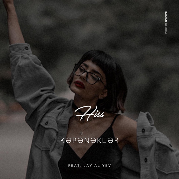 Hiss feat. Jay Aliyev - Kəpənəklər