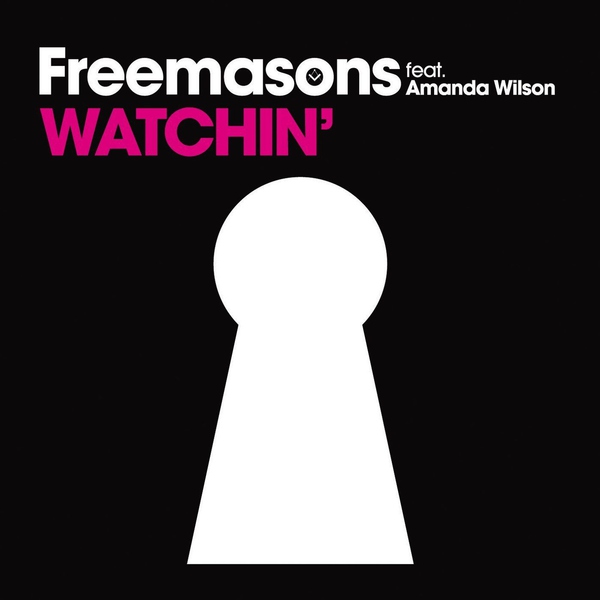 Freemasons feat. Amanda Wilson - Watchin' (feat. Amanda Wilson)