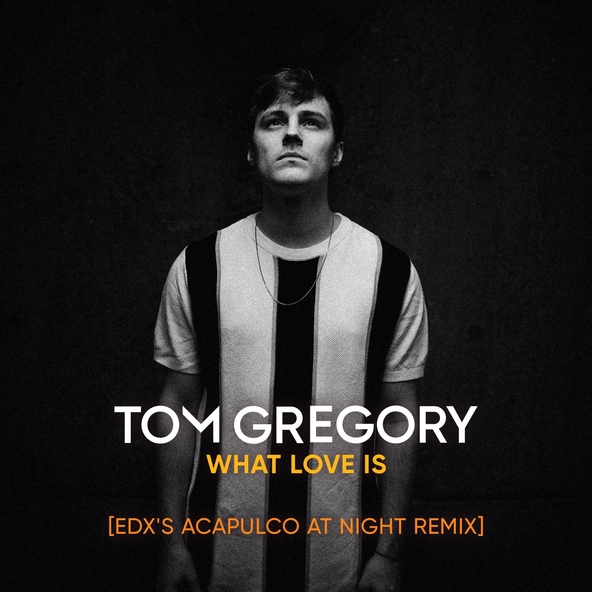 Tom Gregory - What Love Is