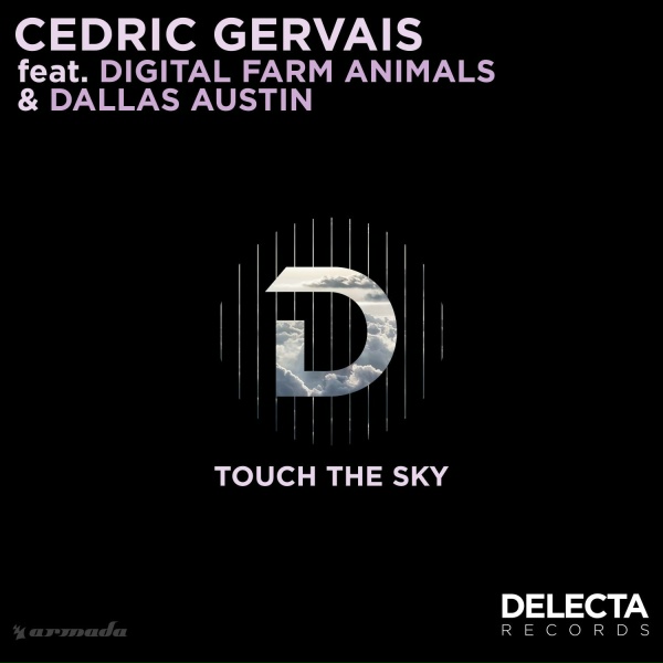 Cedric Gervais, Digital Farm Animals, Dallas Austin - Touch the Sky
