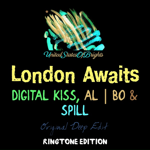 Digital Kiss, al l bo & Spill - London Awaits