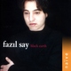 Fazil Say - Black Earth (1997 Piano Solo Version) (1997 Piano Solo Version)