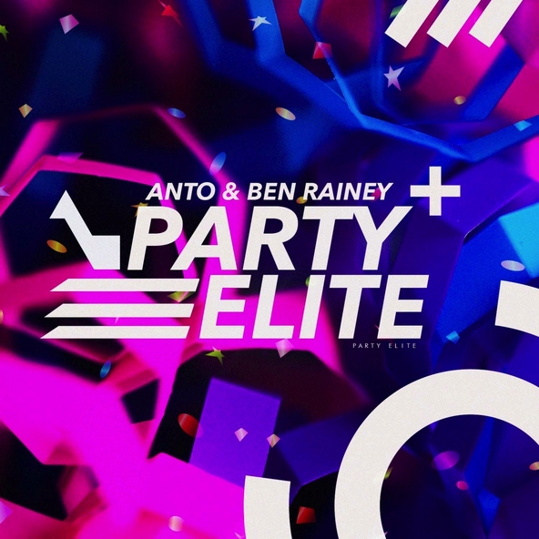 Anto, Ben Rainey - Party Elite
