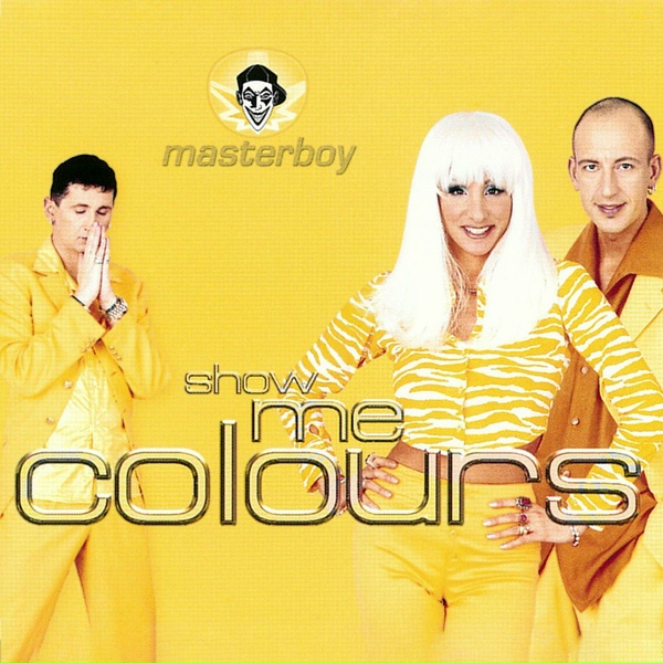 Masterboy - Show Me Colours (Big Club Mix)