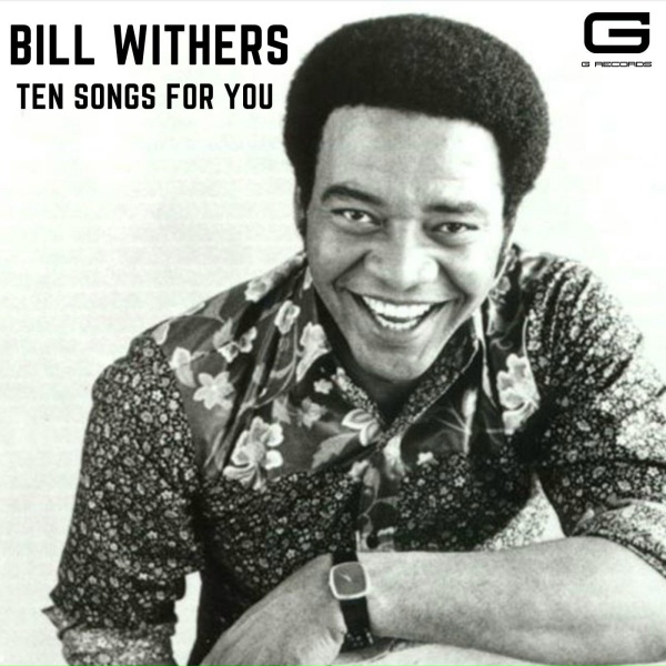 BILL WITHERS - Better off dead