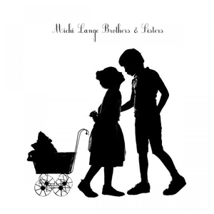 Michi Lange - Brothers And Sisters