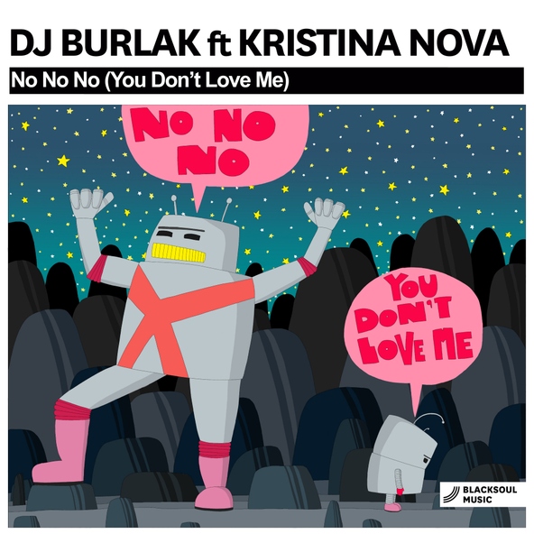 Dj Burlak feat. Kristina Nova - No No No (You Don't Love Me)