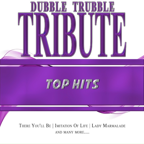Dubble Trubble - There You'll Be